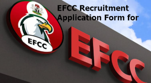 EFCC Recruitment Application Form for [2022-2023] is Out 